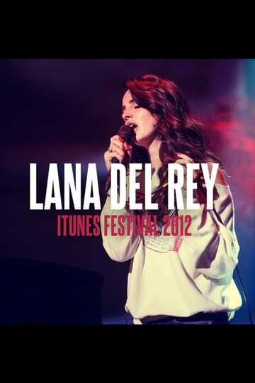 Lana Del Rey: iTunes Festival 2012