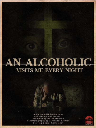 An Alcoholic Visits Me Every Night