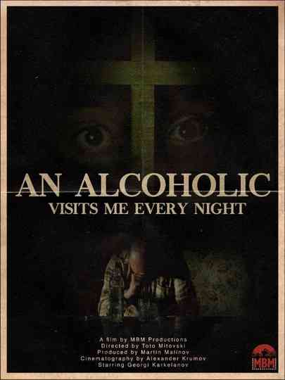An Alcoholic Visits Me Every Night