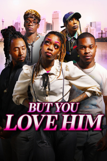 But You Love Him Poster