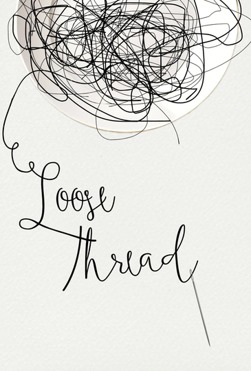 Loose Thread Poster