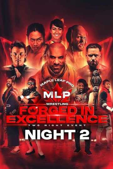 Maple Leaf Pro Wrestling - Forged In Excellence Night 2 Poster