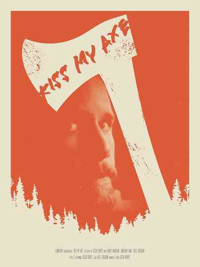Kiss My Axe Poster