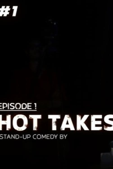 Hot Takes ep 1