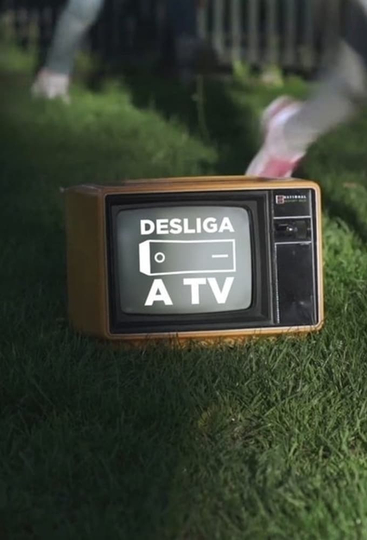 Desliga a Televisão Poster