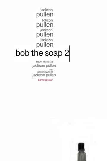 Bob the Soap 2