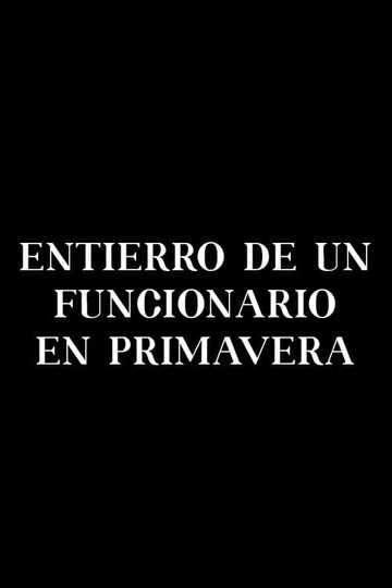 Entierro de un funcionario en primavera