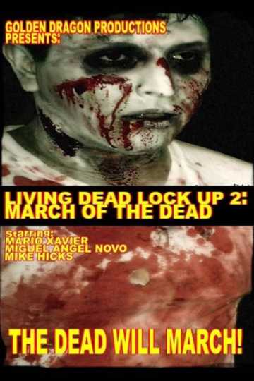 Living Dead Lock Up 2: March of the Dead