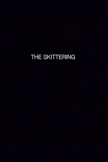 THE SKITTERING Poster