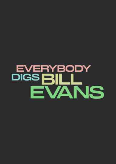 Everybody Digs Bill Evans Poster