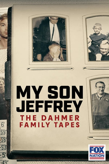 My Son Jeffrey: The Dahmer Family Tapes