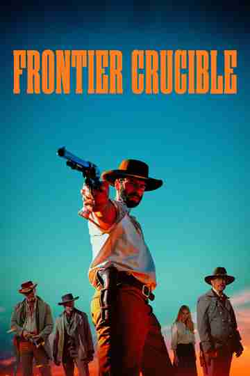 Frontier Crucible Poster