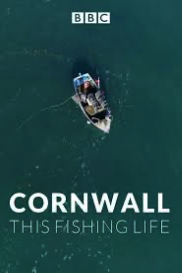 Cornwall: This Fishing Life