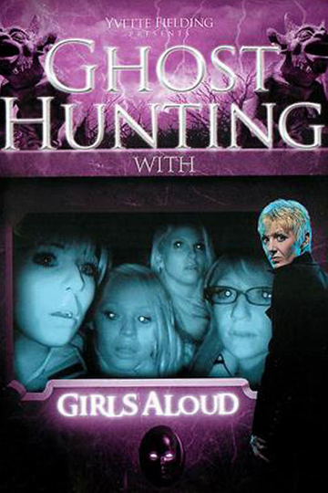 Ghost Hunting with Girls Aloud