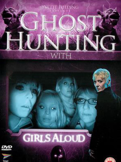 Ghost Hunting with Girls Aloud