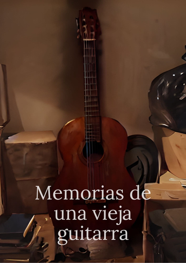 Memorias de una vieja Guitarra