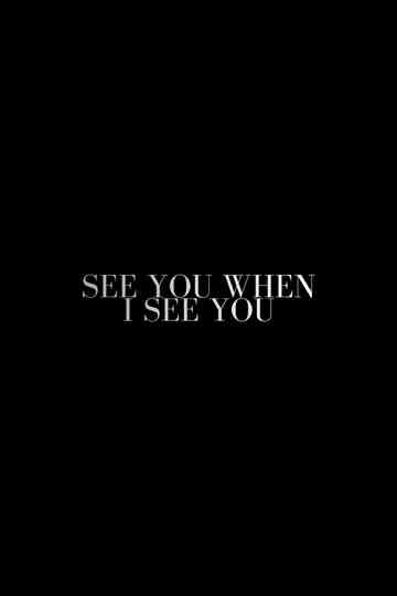 See You When I See You Poster