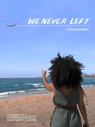 We Never Left Poster