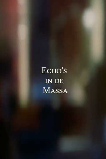 Echo's in de Massa