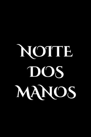 Noite dos Manos