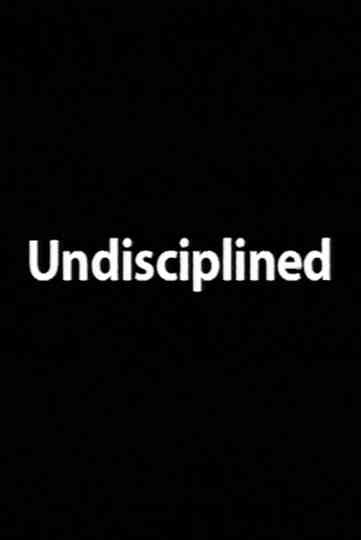 Undisciplined