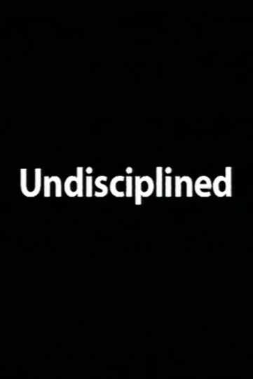 Undisciplined