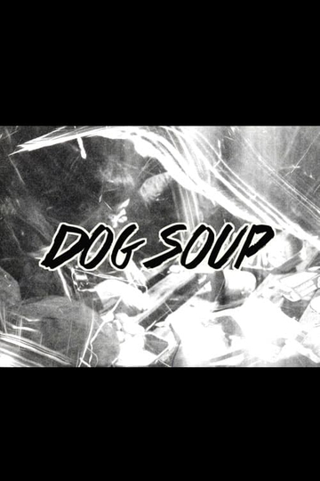 Dog Soup