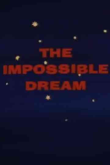 The Impossible Dream