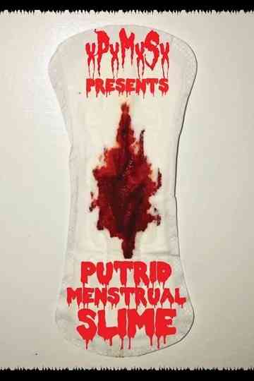 Putrid Menstrual Slime