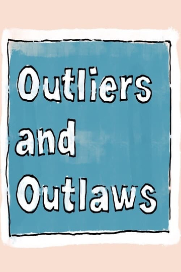 Outliers and Outlaws