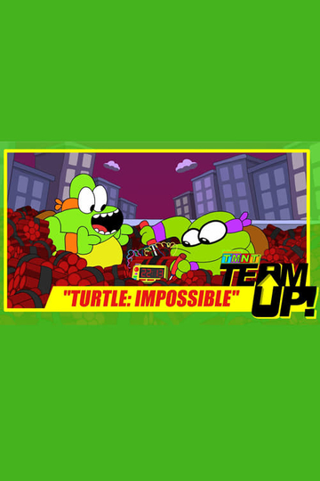 TMNT Team Up! - Turtle: Impossible