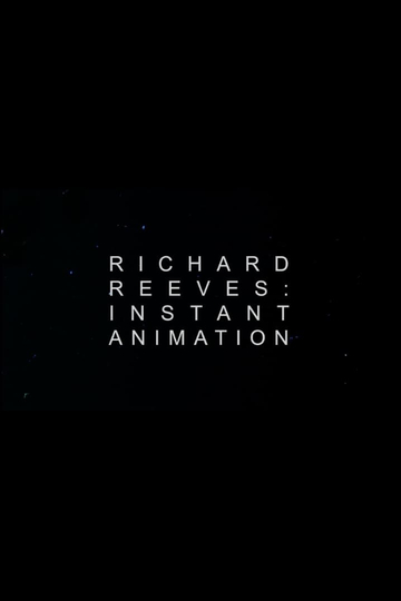 Richard Reeves: Instant Animation