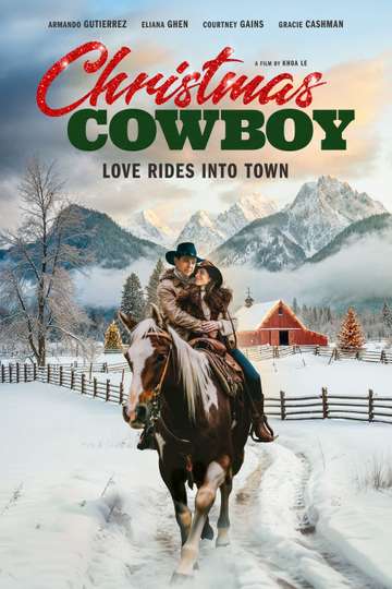 Christmas Cowboy (2024) - Movie Cast, Reviews, Trailers & Streaming ...