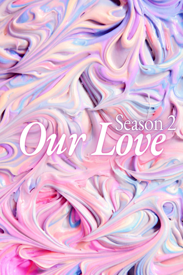 Our Love (Ruby&Noah) Season 2 Poster