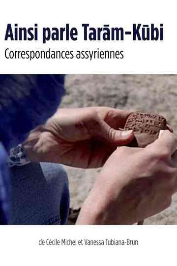 Thus speaks Tarām-Kūbi - Assyrian Correspondence