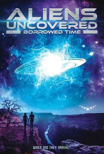 Aliens Uncovered: Borrowed Time