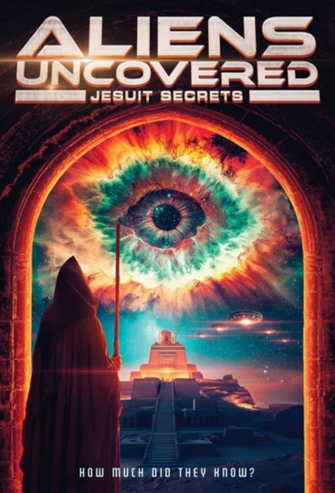 Aliens Uncovered: Jesuit Secrets Poster