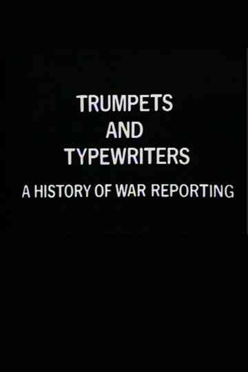 Trumpets and Typewriters: A History of War Reporting Poster