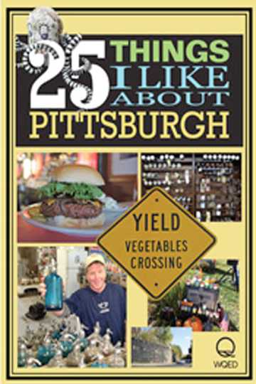 25 Things I Like About Pittsburgh