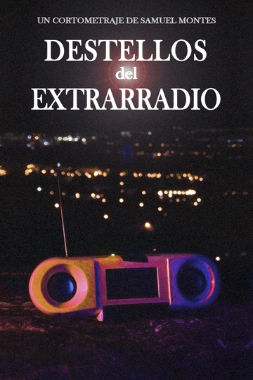 Destellos del Extrarradio Poster