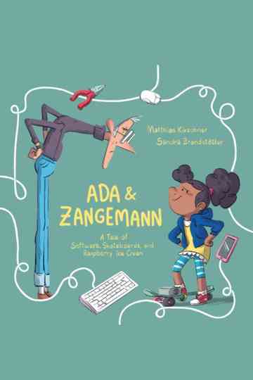 Ada & Zangemann - A Tale of Software, Skateboards, and Raspberry Ice Cream Poster