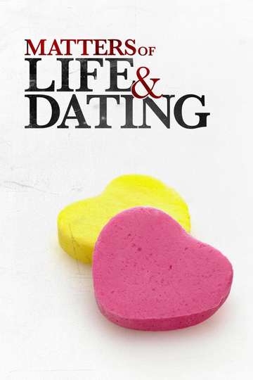 Matters of Life  Dating Poster