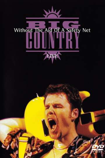 Big Country  Without The Aid Of A Safety Net Poster