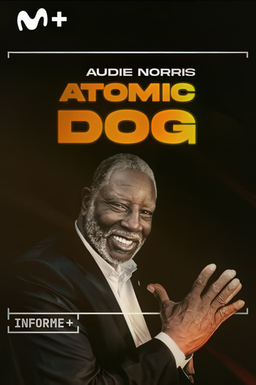 Informe Plus+. Audie Norris. Atomic Dog