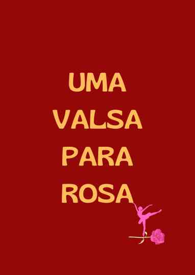Uma Valsa para Rosa poster