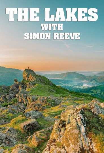 The Lakes with Simon Reeve