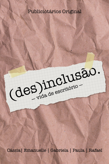 (des)inclusão. - vida de escritório -