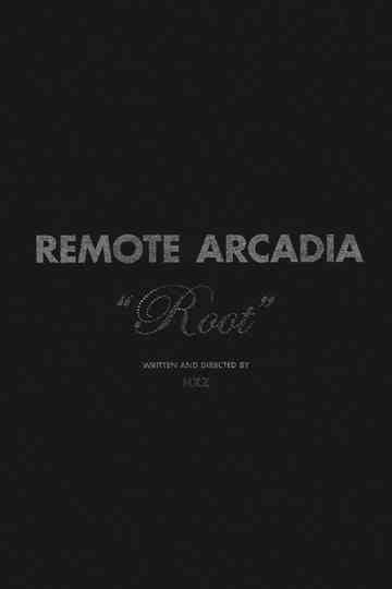 Remote Arcadia: Root