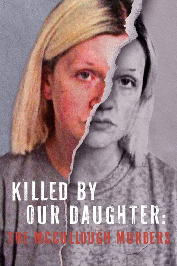 Killed by Our Daughter: The McCullough Murders