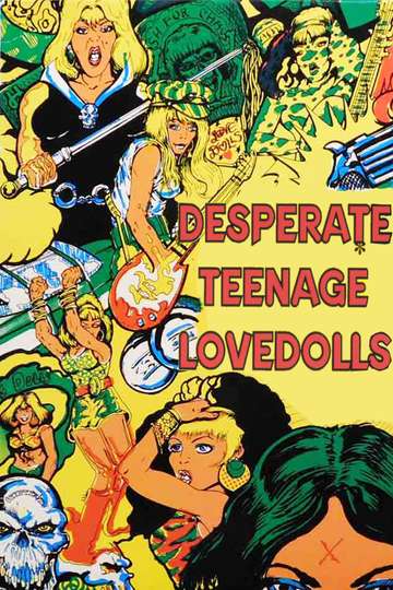 Desperate Teenage Lovedolls Poster